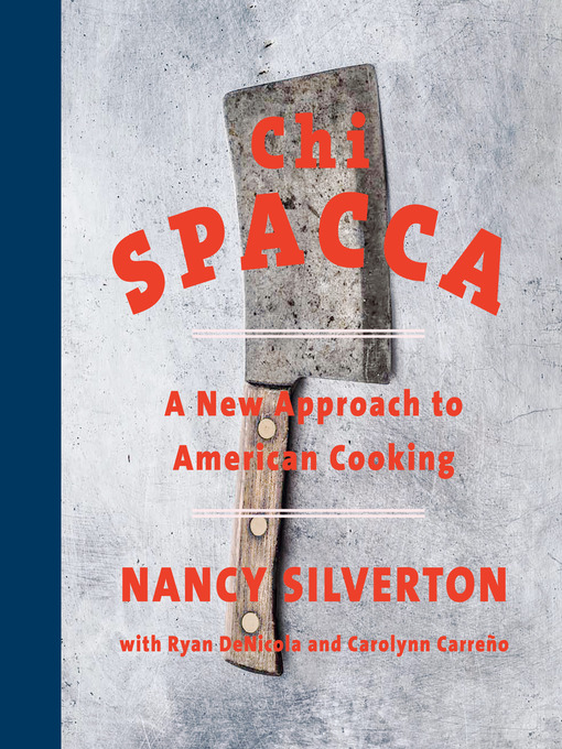 Title details for Chi Spacca by Nancy Silverton - Wait list